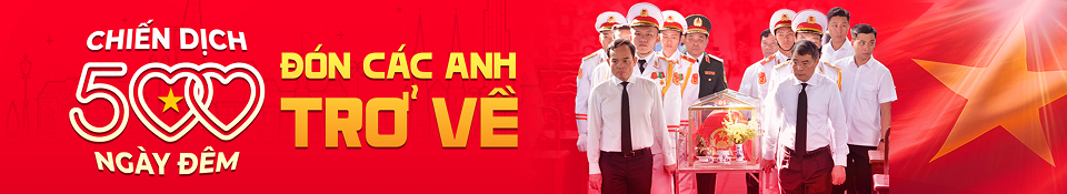 'Chiến dịch 500 ngày đêm' đón các anh trở về